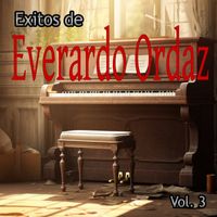 Everardo Ordaz - Exitos de Everardo Ordaz, Vol. 3