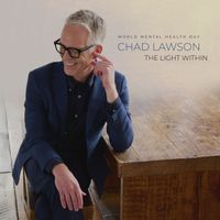 Chad Lawson - The Light Within (World Mental Health Day)