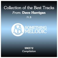 Dave Harrigan - Collection of the Best Tracks From: Dave Harrigan, Pt. 3