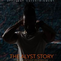 Affluent Oscar Sanchez - Affluent Oscar Sanchez Presents The ALYST STORY