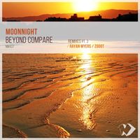 Moonnight - Beyond Compare: Remixes, Pt. 3