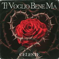 Celeste - Ti voglio bene ma