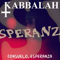 Kabbalah - Consuelo, Esperanza (Explicit)
