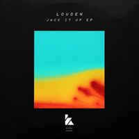 Louden - Jack It Up EP
