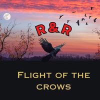 R&R - Flight of the Crows