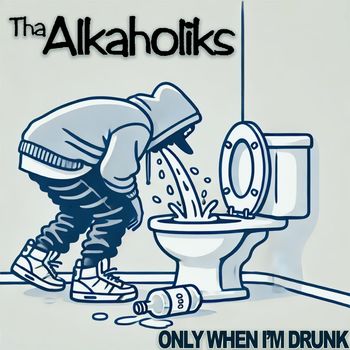 Tha Alkaholiks - Only When I'm Drunk (Re-Recorded Version [Explicit])