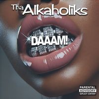 Tha Alkaholiks - Daaam! (Re-Recorded Version [Explicit])