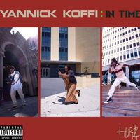 Thurz - YANNICK KOFFI IN TIME (Explicit)