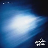 Adieu Aru - Spectral Romance