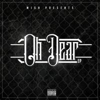 Mish - Oh Dear (Remixes) (Explicit)