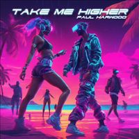 Paul Harwood - Take Me Higher