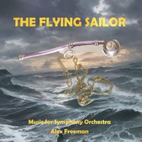 Alex Freeman - The Flying Sailor