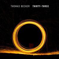 Thomas Becker - Thirty-Three