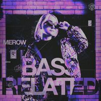 Merow - BASS RELATED VOL. 1
