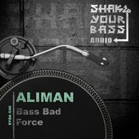 Aliman - Bass Bad / Force