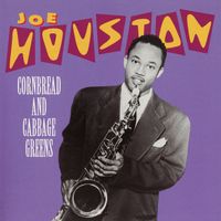 Joe Houston - Cornbread And Cabbage Greens