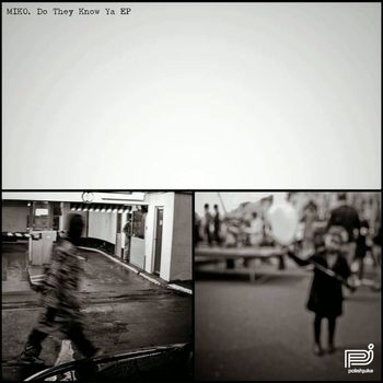 Miko - Do They Know Ya