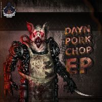 Dayn - Pork Chop (Explicit)
