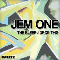 Jem One - The Bleep / Drop This