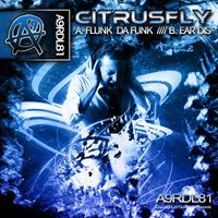 Citrusfly - Flunk Da Funk / Ear Dis