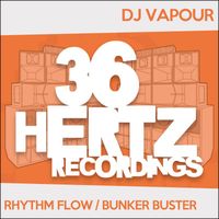 DJ Vapour - Rhythm Flow / Bunker Buster