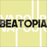DJ Vapour - Beatopia (Explicit)