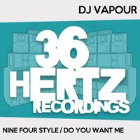DJ Vapour - Nine Four Style / Do You Want Me