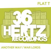 Flat T - Another Way / Warlords