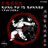 Freek - Kung Fu is Banned