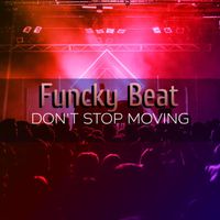 Funcky Beat - Don't Stop Moving