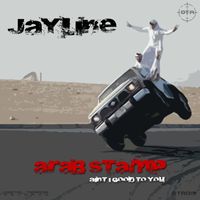 Jayline - Arab Stamp!/Aint I Good To You