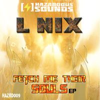 L Nix - Fetch Me Thier Souls EP