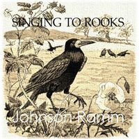 Johnson - SINGING TO ROOKS