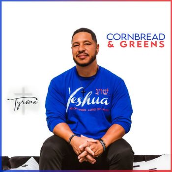 Tyrone - Cornbread & Greens