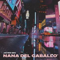 Javier Mio - Nana Del Caballo