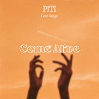 Piti - Come Alive