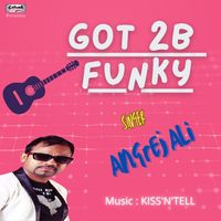 Angrej Ali - Got 2b Funky