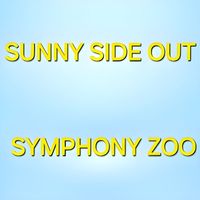 Symphony Zoo - Sunny Side Out