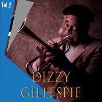 Dizzy Gillespie - Dizzy Gillespie, Vol. 2