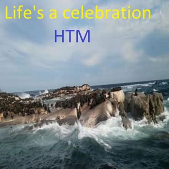 HTM - Life's a Celebration