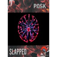 Posk - Slapped