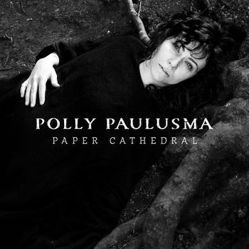 Polly Paulusma - Paper Cathedral