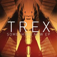 Trex - Something New