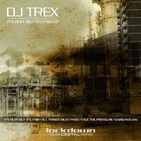 Trex - Its Ruff But Its Fair EP
