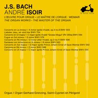 André Isoir - J.S. Bach: The Organ Works, The Master of the Organ, Vol. 1