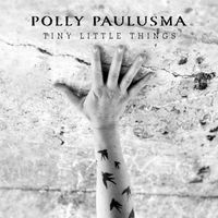 Polly Paulusma - Tiny Little Things