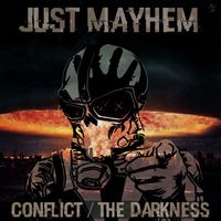 Just Mayhem - Conflict/The Darkness