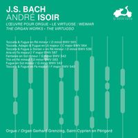 André Isoir - J.S. Bach: The Organ Works, The Virtuoso, Vol. 3