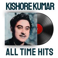 Kishore Kumar - Kishore Kumar All Time Hits
