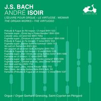 André Isoir - J.S. Bach: The Organ Works, The Virtuoso, Vol. 2